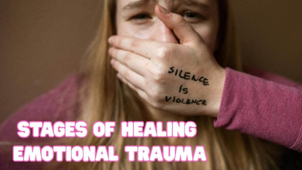  stages of healing emotional trauma