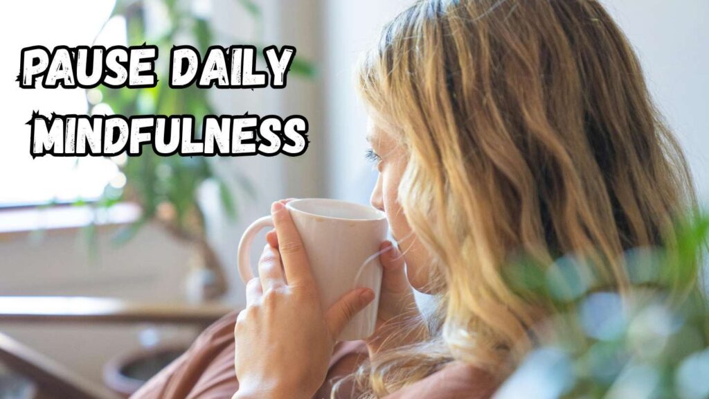 pause daily mindfulness