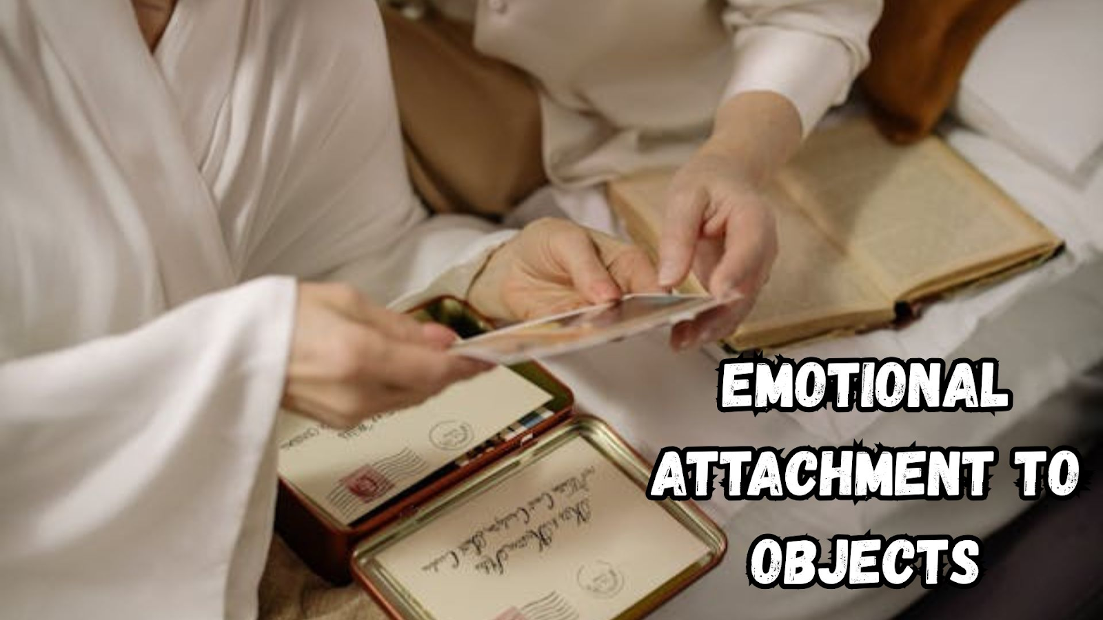 Emotional attachment to objects