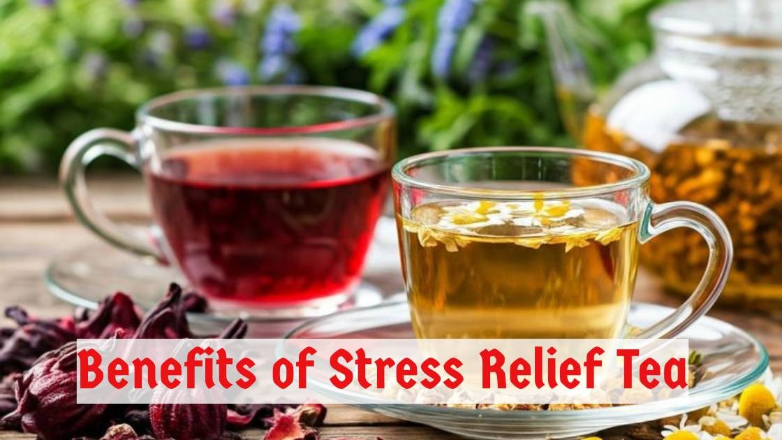 Benefits of stress relief tea