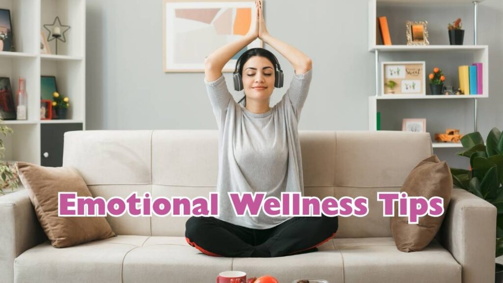 Emotional wellness tips