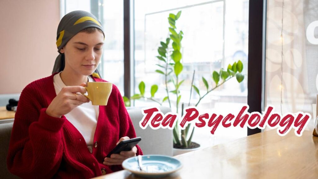 Tea psychology