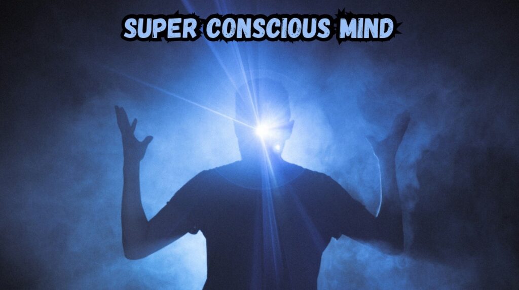 super conscious mind