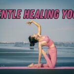Gentle healing yoga