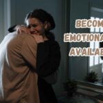 become emotionally available