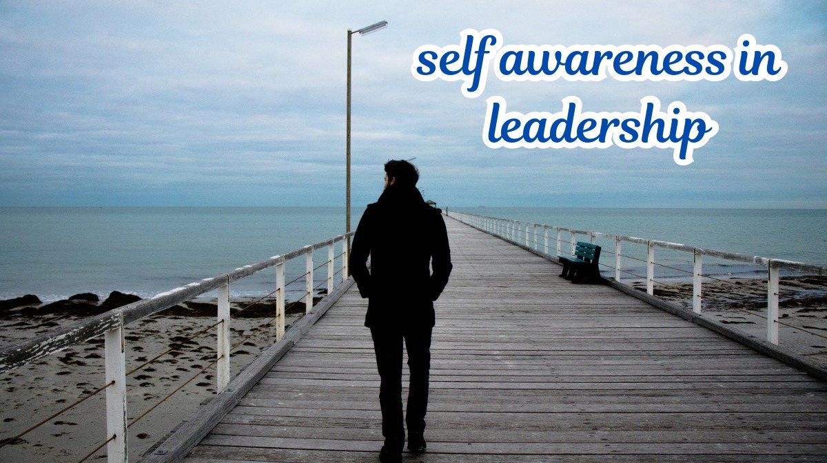 self awareness in leadership