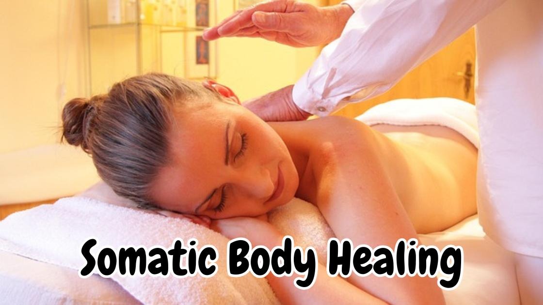 Somatic body healing