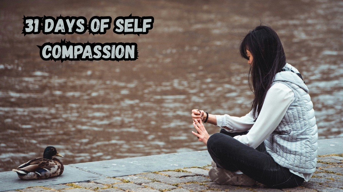 31 days of self compassion