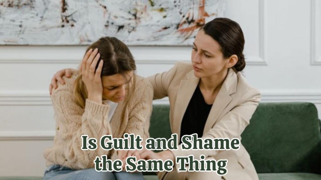Is guilt and shame the same thing