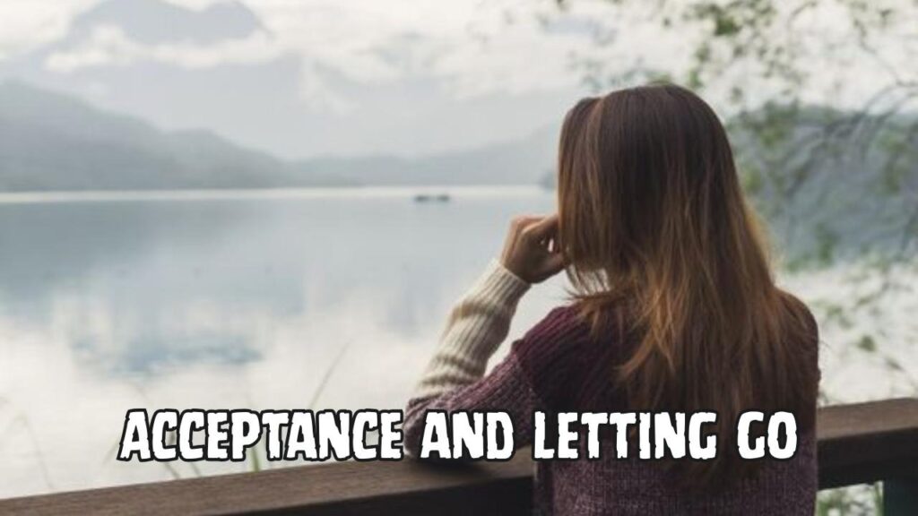 Acceptance and letting go