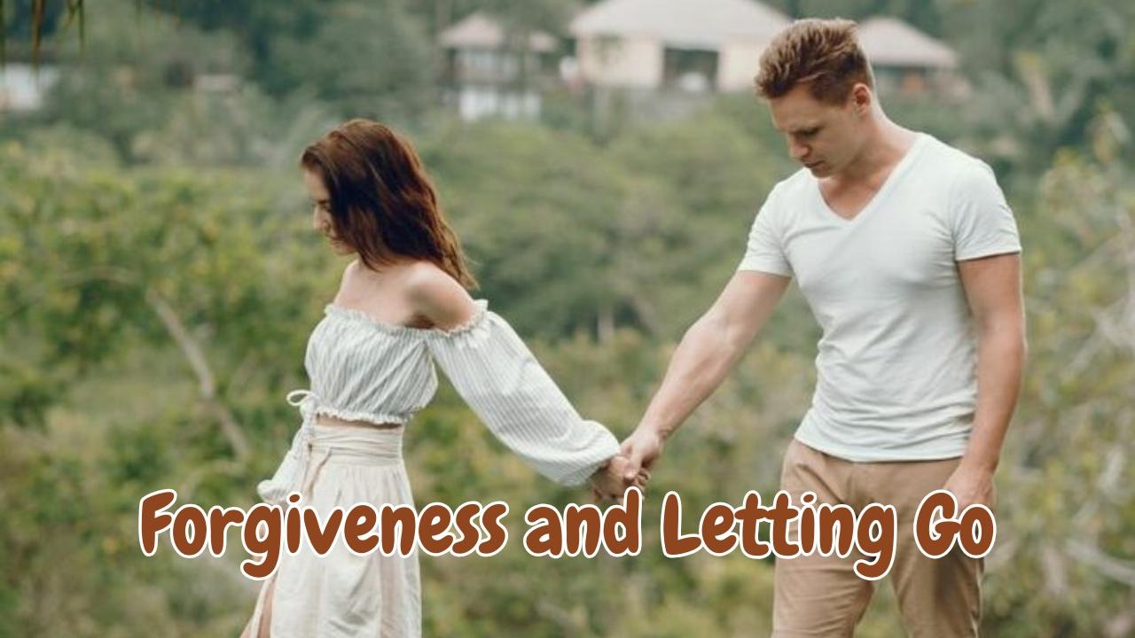 Forgiveness and letting go