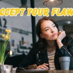 accept your flaws
