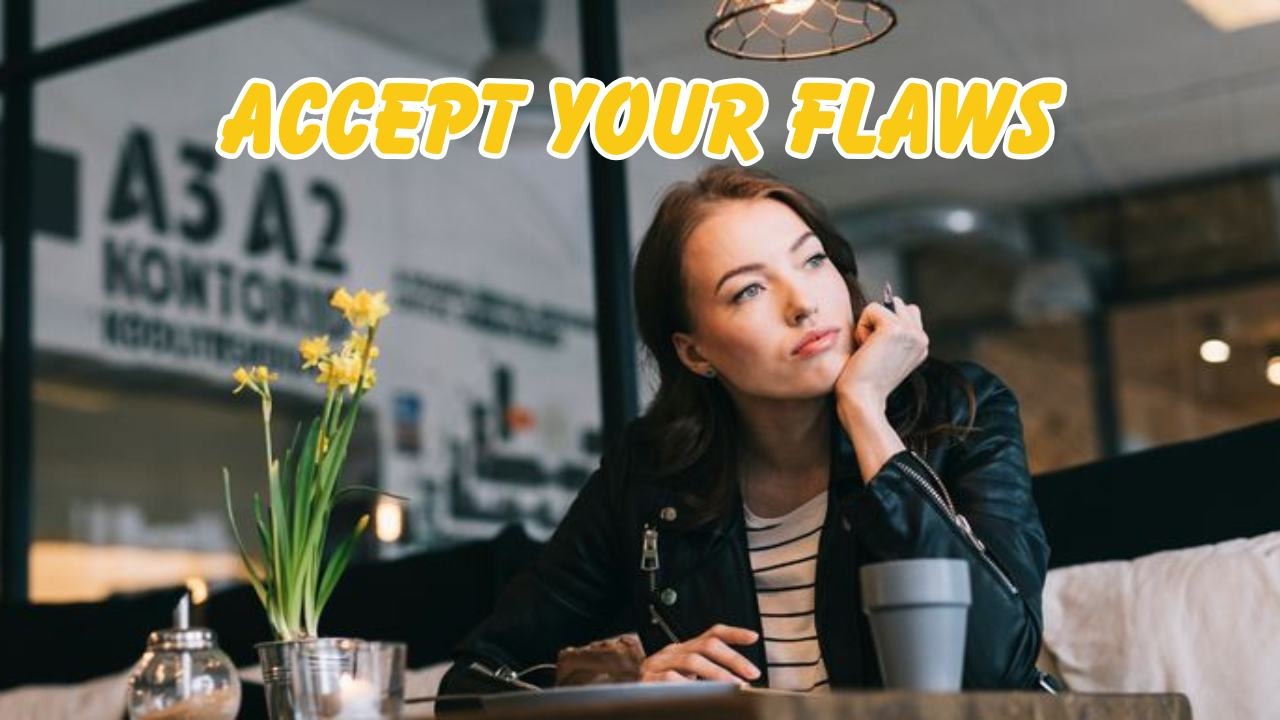 accept your flaws
