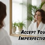 Accept your imperfections