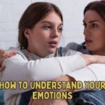 How to understand your emotions