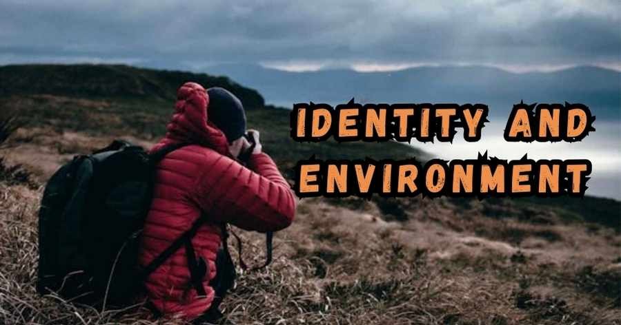 identity and environment
