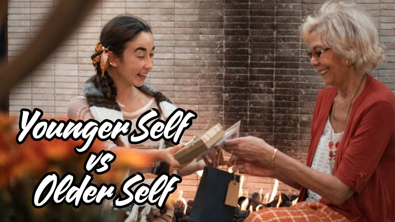 younger self vs older self