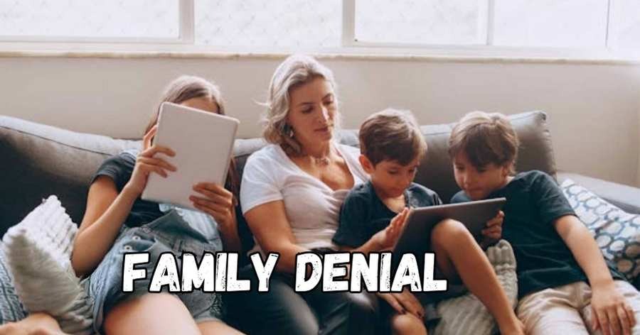 Family denial