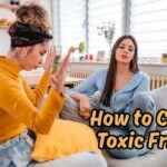 How to cut off toxic friends