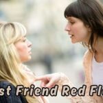 Best Friend Red Flags