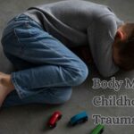 Body Memory Childhood Trauma