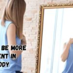 How to be more confident in your body