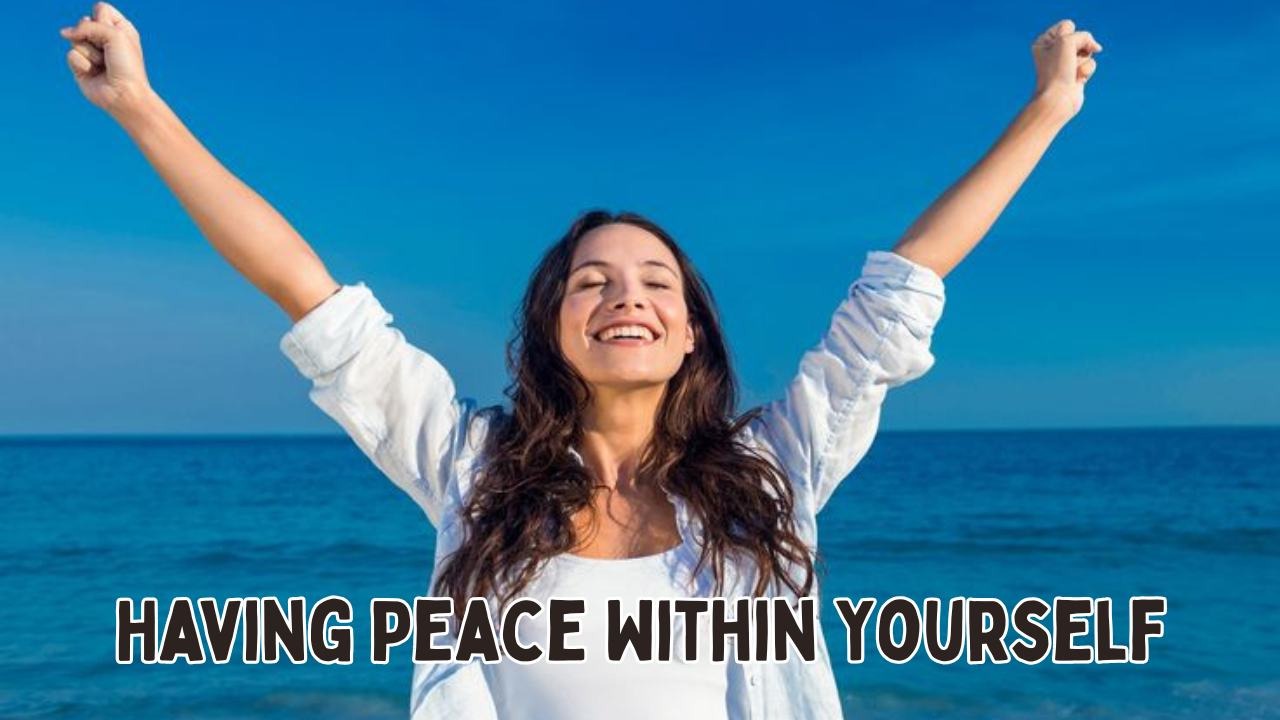 Having Peace Within Yourself