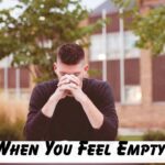 When you feel empty