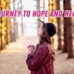 A Journey to Hope and Healing