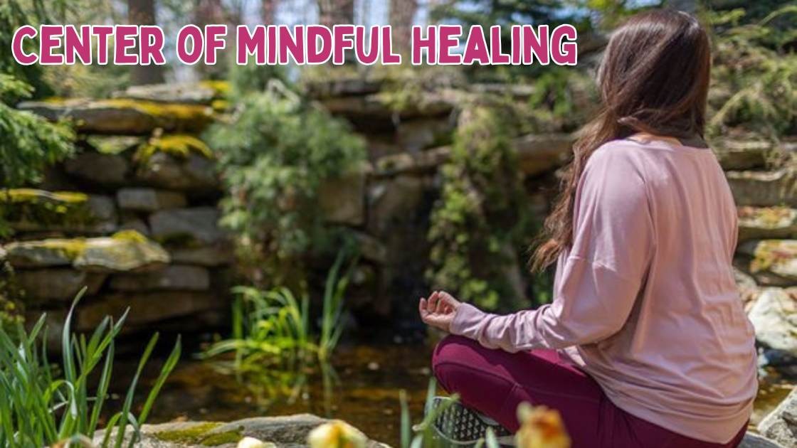 Center of Mindful Healing