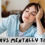 Always Mentally Tired