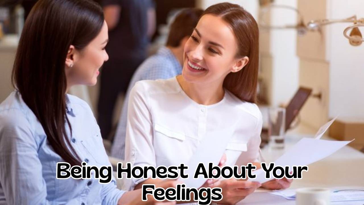 Being honest about your feelings