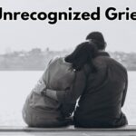 Unrecognized Grief