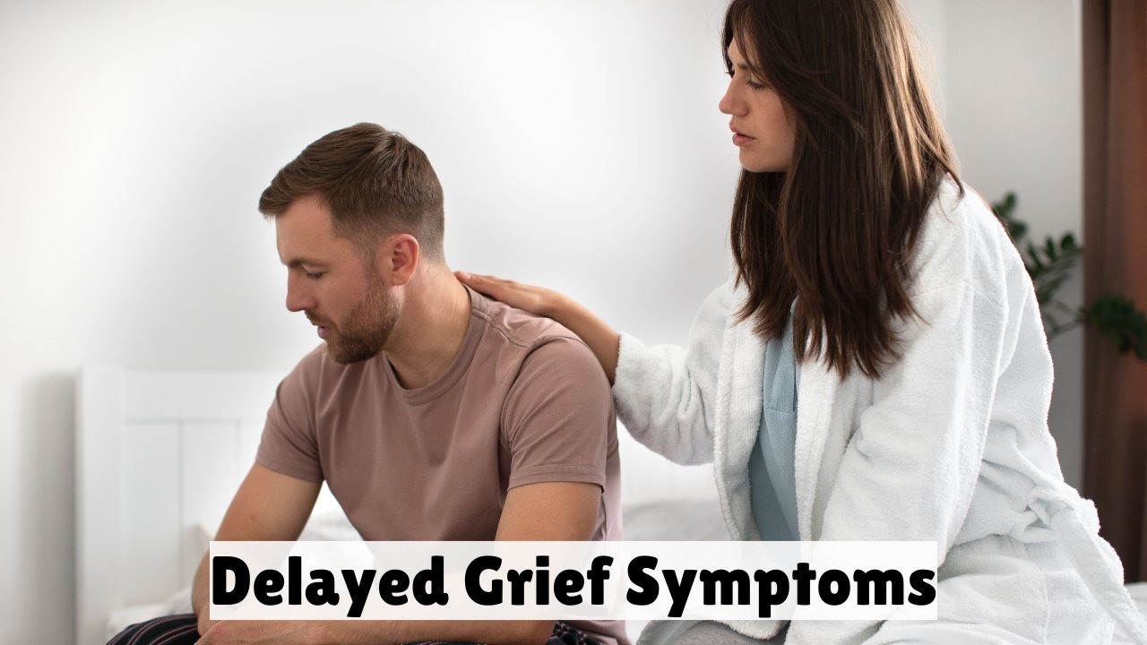 Delayed Grief Symptoms