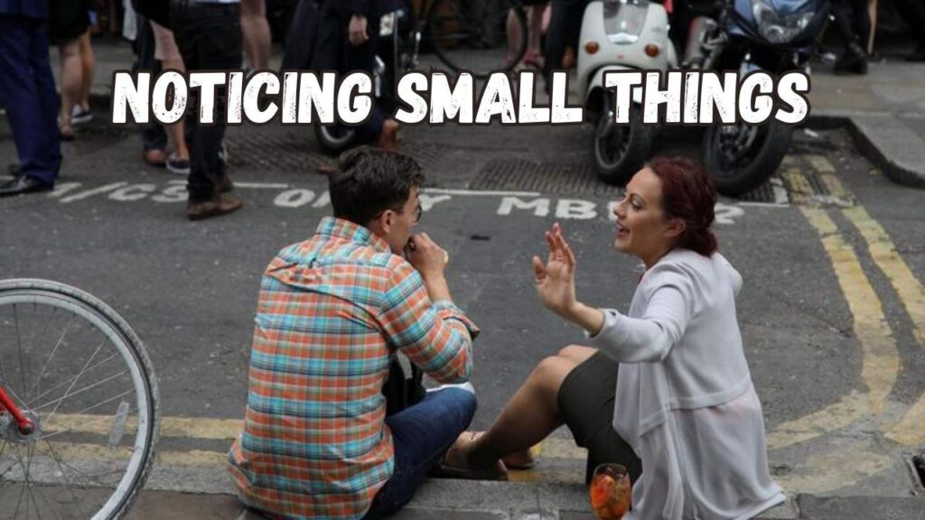 Noticing Small Things