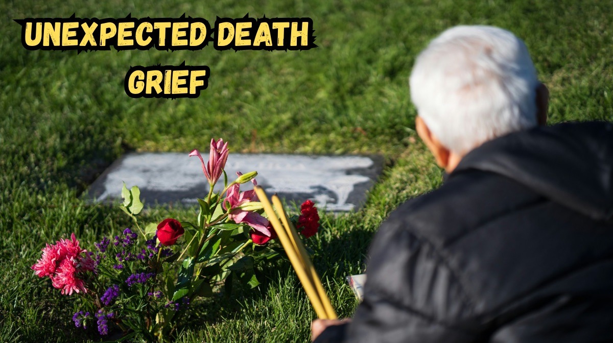 Unexpected Death Grief