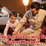 Setting boundaries with family during holidays