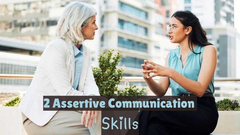 2 assertive communication skills