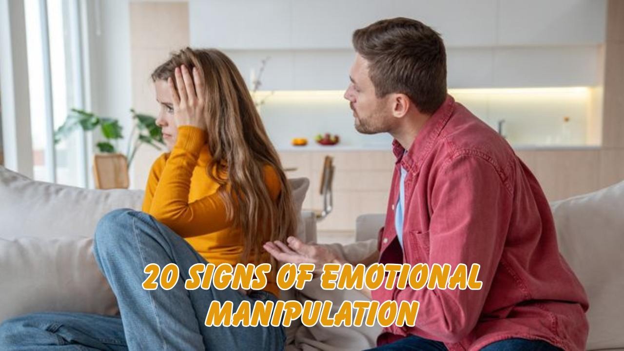 20 signs of emotional manipulation