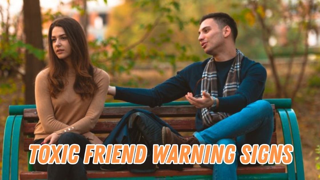 Toxic friend warning signs