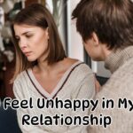 I feel unhappy in my relationship