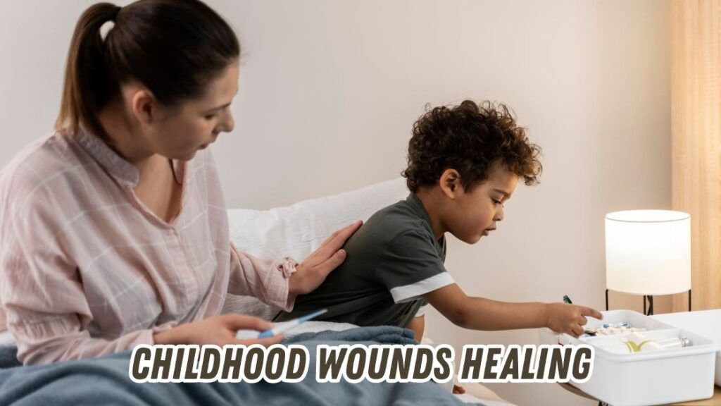 childhood wounds healing