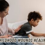 childhood wounds healing
