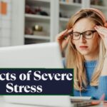 Effects of Severe Stress