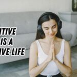 A Positive Mind Is A Positive Life