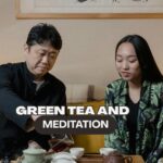 Green Tea and Meditation